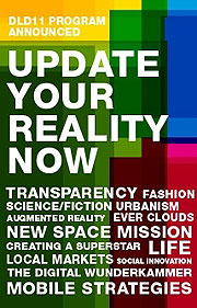 Motto des DLD11 „Update Your Reality“. DLD Conference 2011. Die internationale Digitalkonferenz DLD (Digital Life Design) bringt vom 23. bis 25. Januar 2011 in München